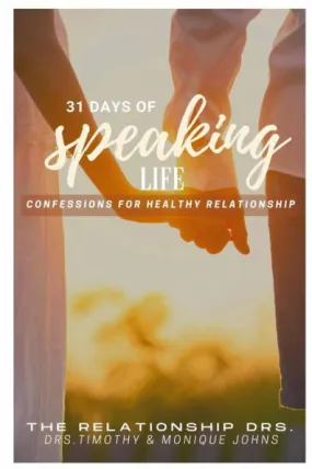 31 Days Of Speaking Life Confessions For Healthy Relationship - 9781954425750